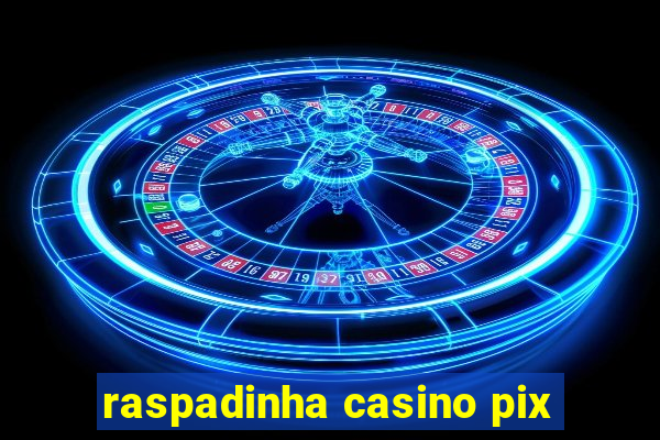 raspadinha casino pix